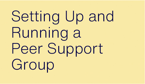 Setting Up and Running a Peer Support Group image. Click to go to Setting Up and Running a Peer Support Group page.